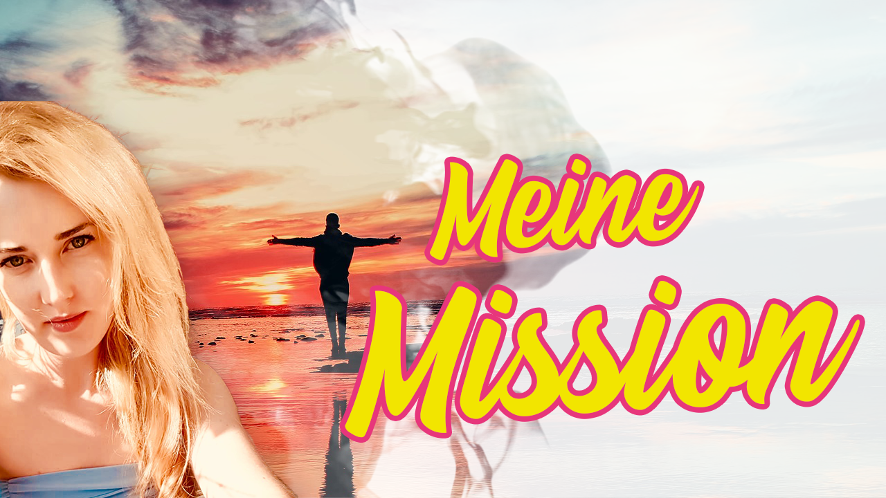 Meine Mission